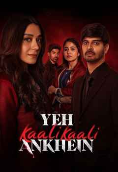 Yeh Kaali Kaali Ankhein Season 2 Web Series (ये काली काली ऑंखें सीजन 2 वेब सीरीज)