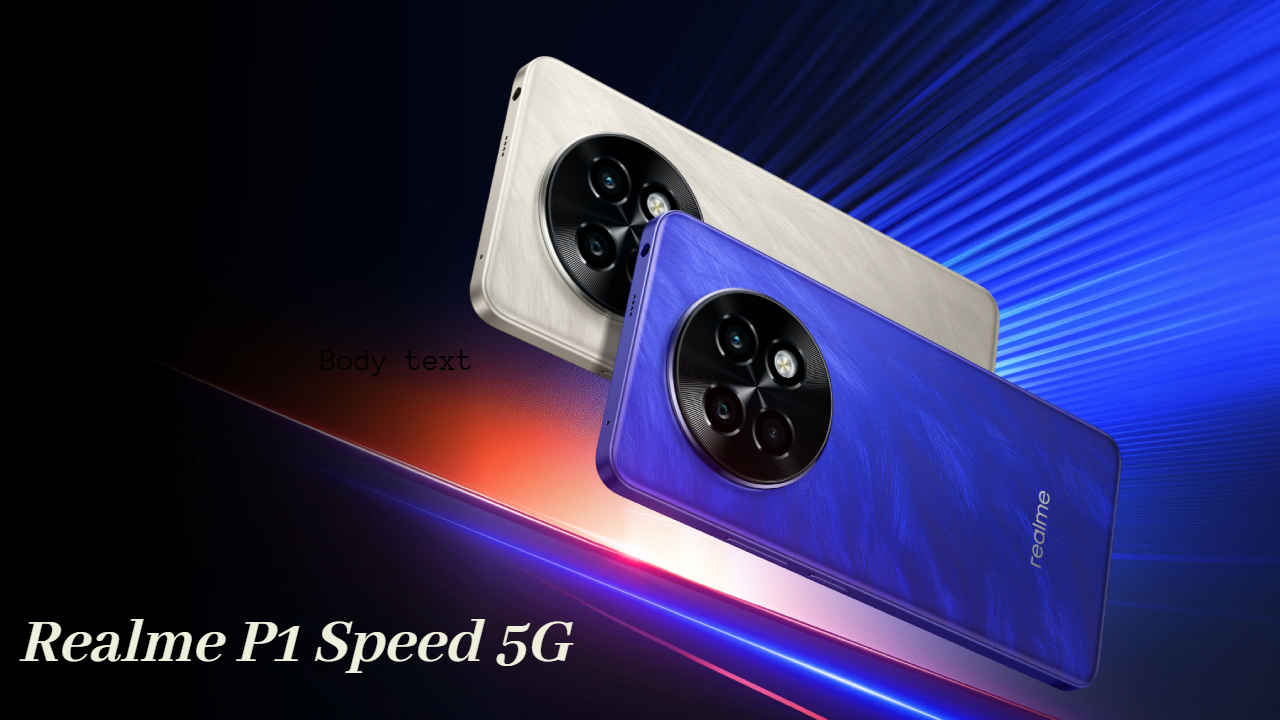 Realme P1 Speed ​​5G नवीनतम फीचर्ससह भारतात लाँच, जाणून घ्या किमत आणि सर्व Powerful फीचर्स 