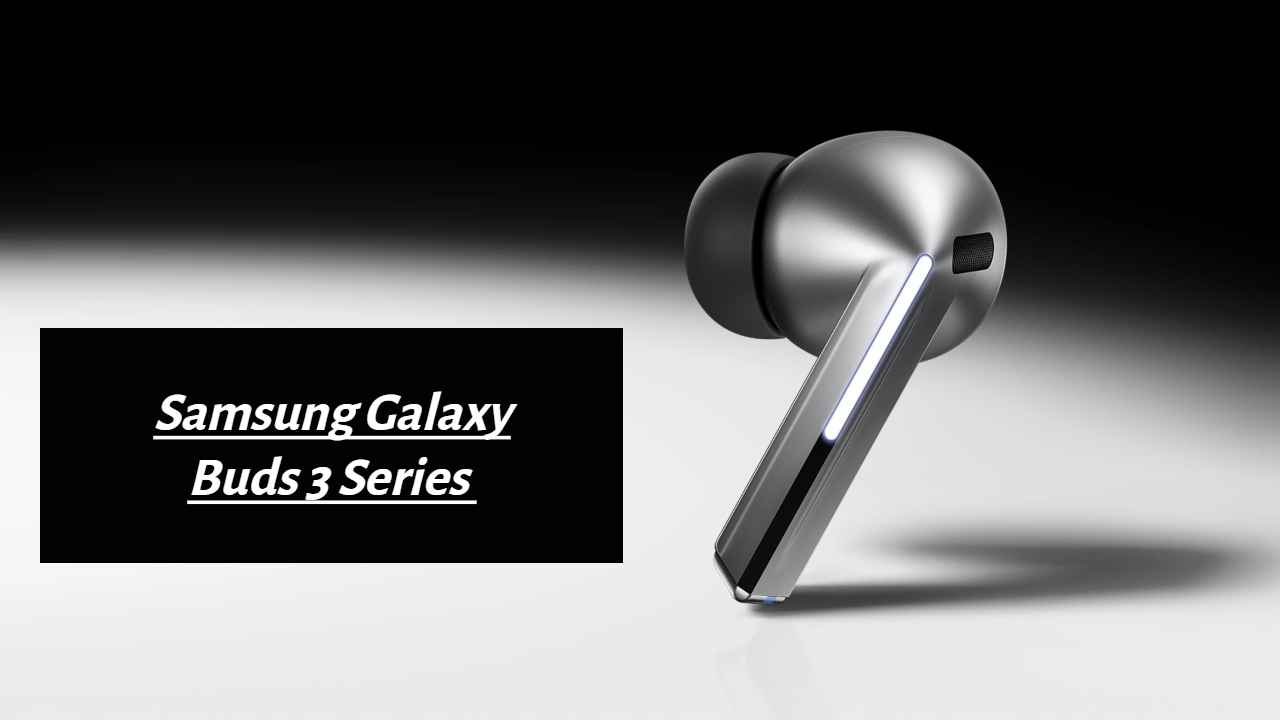 Samsung ने लाँच केले Galaxy Buds 3 आणि Buds 3 Pro नवे इयरबड्स, AI करेल लाइव्ह ट्रान्सलेशन