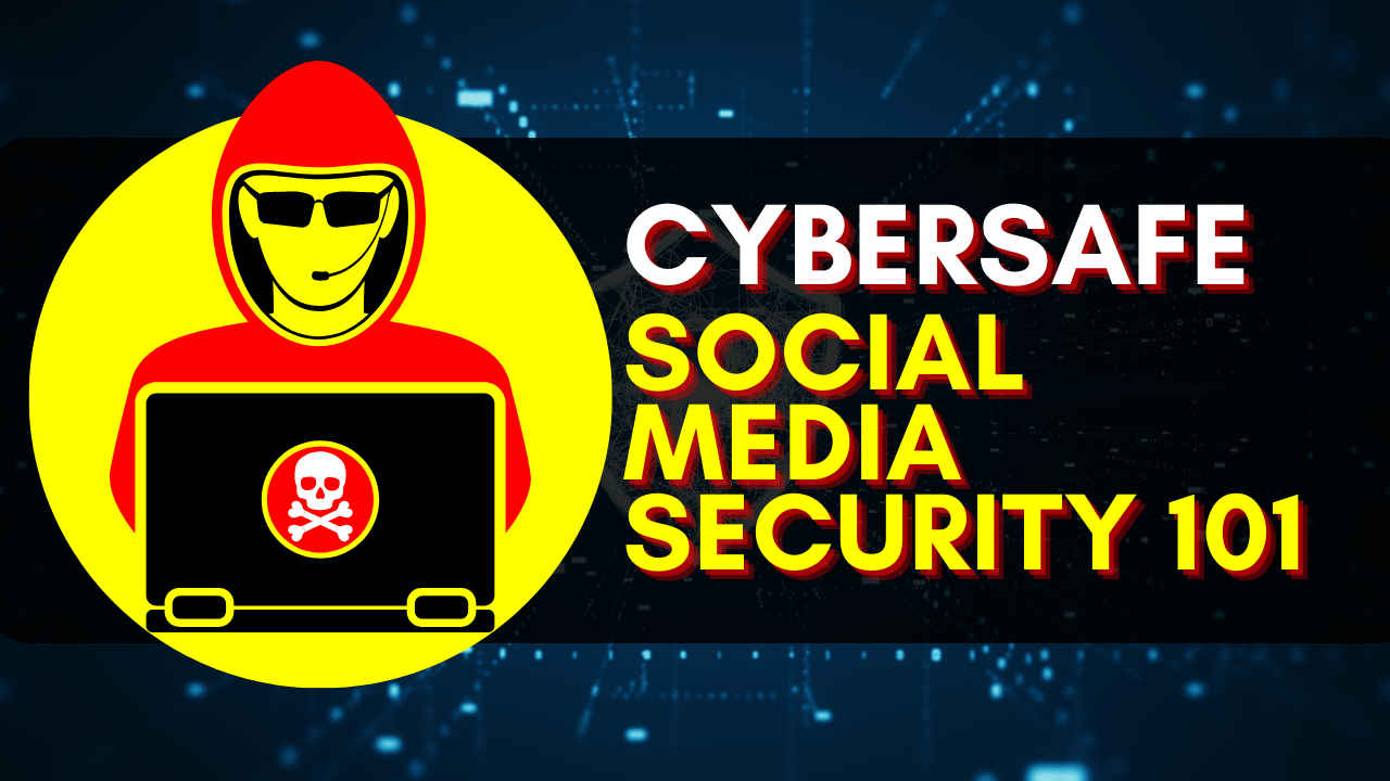 Social media security 101: How to protect your digital life