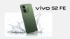 ಭಾರತದಲ್ಲಿ Vivo S2 FE ಸ್ಮಾರ್ಟ್‌ಫೋನ್‌ ಬಿಡುಗಡೆ; 10,000mAh ಬ್ಯಾಟರಿ ಹೈಲೈಟ್‌