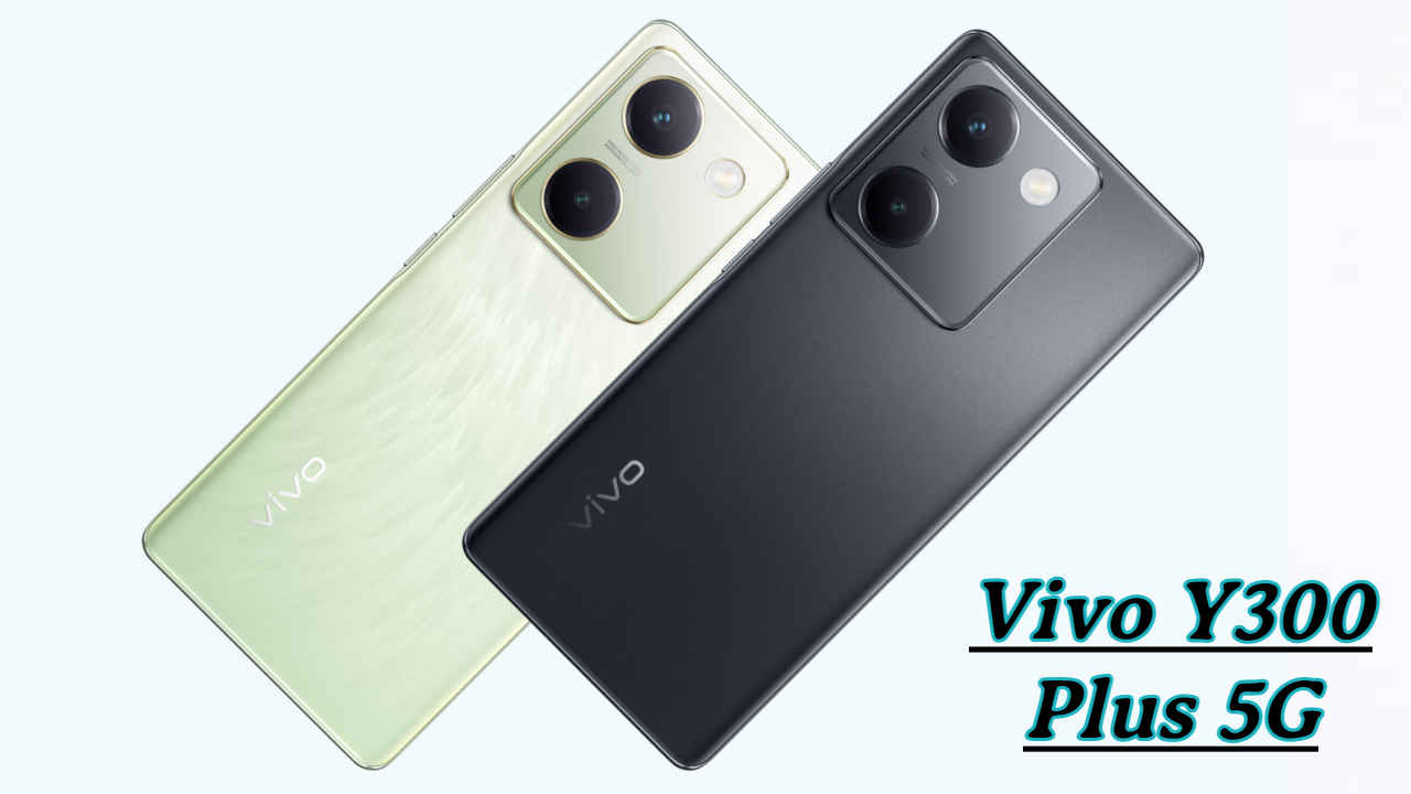 32MP ಸೆಲ್ಫಿ ಕ್ಯಾಮೆರಾದ ಜೊತೆ Vivo Y300 Plus 5G ಬಿಡುಗಡೆ! ಬೆಲೆ ಮತ್ತು ಫೀಚರ್ಗಳೇನು?