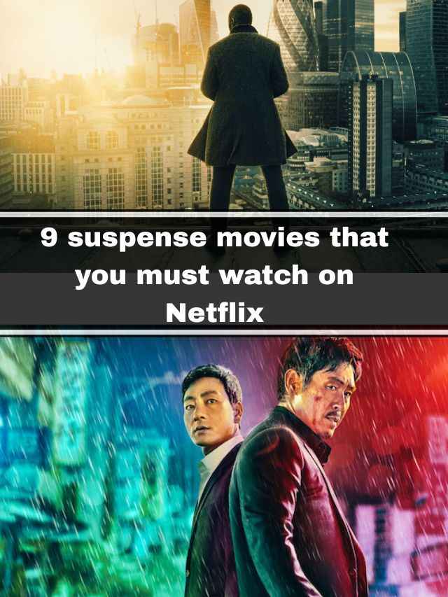 9 suspense movies that you must watch on Netflix